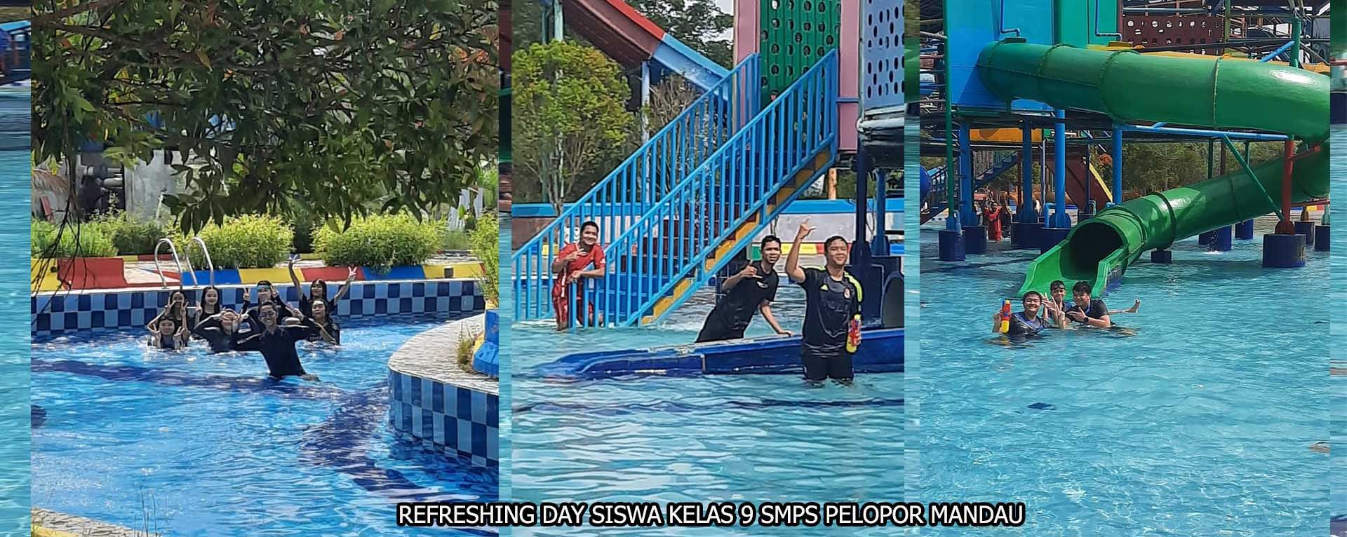 REFRESHING DAY SISWA KELAS 9 SMPS PELOPOR MANDAU