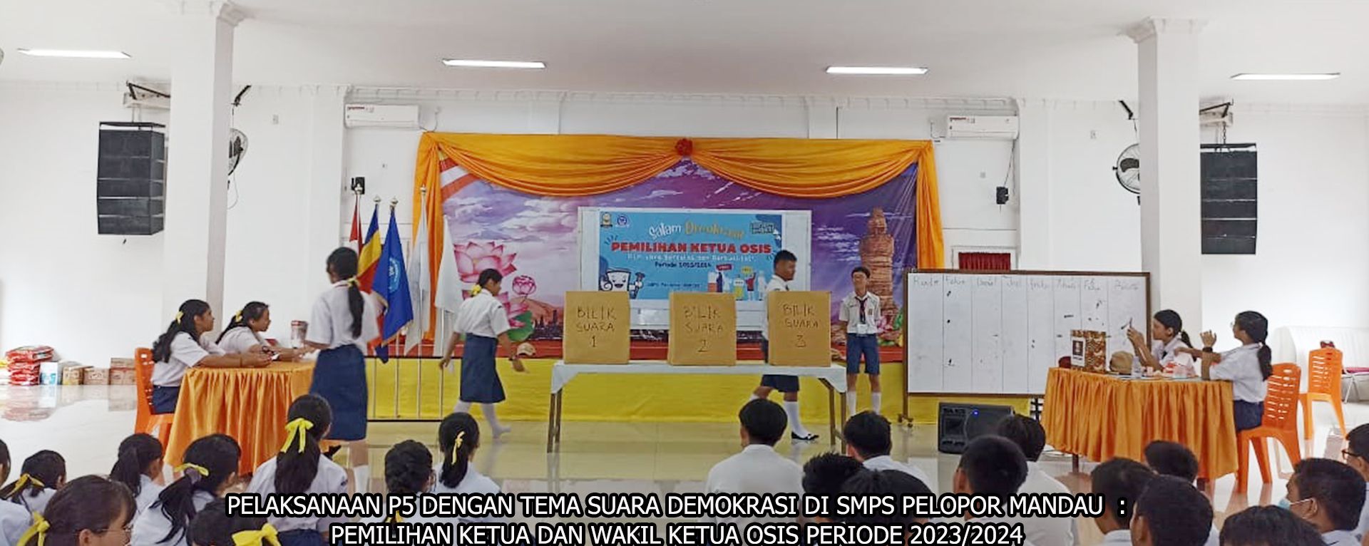 PELAKSANAAN P5 DENGAN TEMA SUARA DEMOKRASI DI SMPS PELOPOR MANDAU  :  PEMILIHAN KETUA DAN WAKIL KETUA OSIS PERIODE 2023-2024