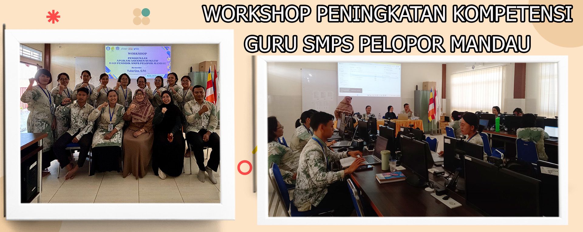 WORKSHOP PENINGKATAN KOMPETENSI GURU SMPS PELOPOR MANDAU
