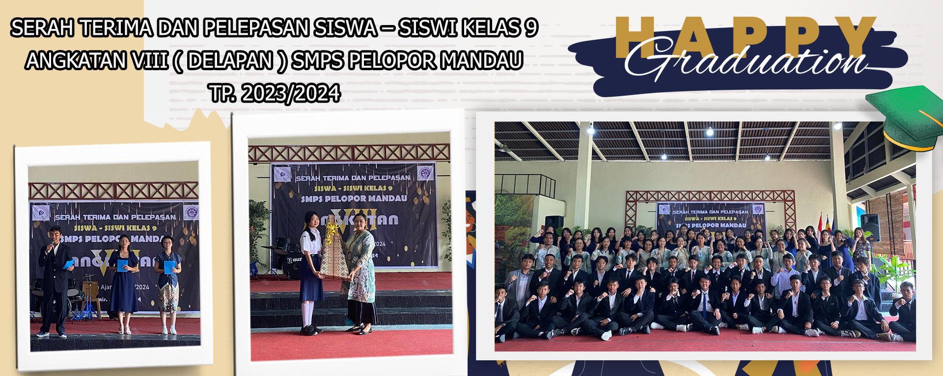SERAH TERIMA DAN PELEPASAN SISWA  SISWI KELAS 9   ANGKATAN VIII  SMPS PELOPOR MANDAU   TP 2023/2024